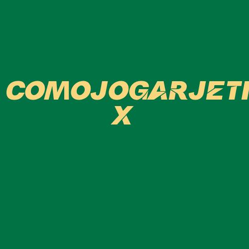 Logo da COMOJOGARJETIX